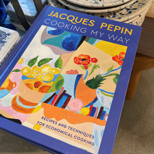 Jacques Pepin Cooking My Way