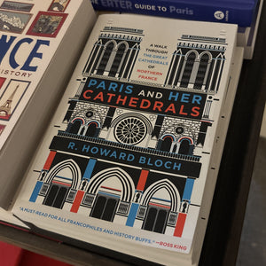 Paris and Her Cathedrals
