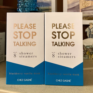 Please Stop Talking Shower Steamers