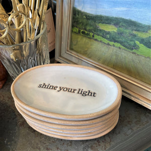 Shine Your Light Dish