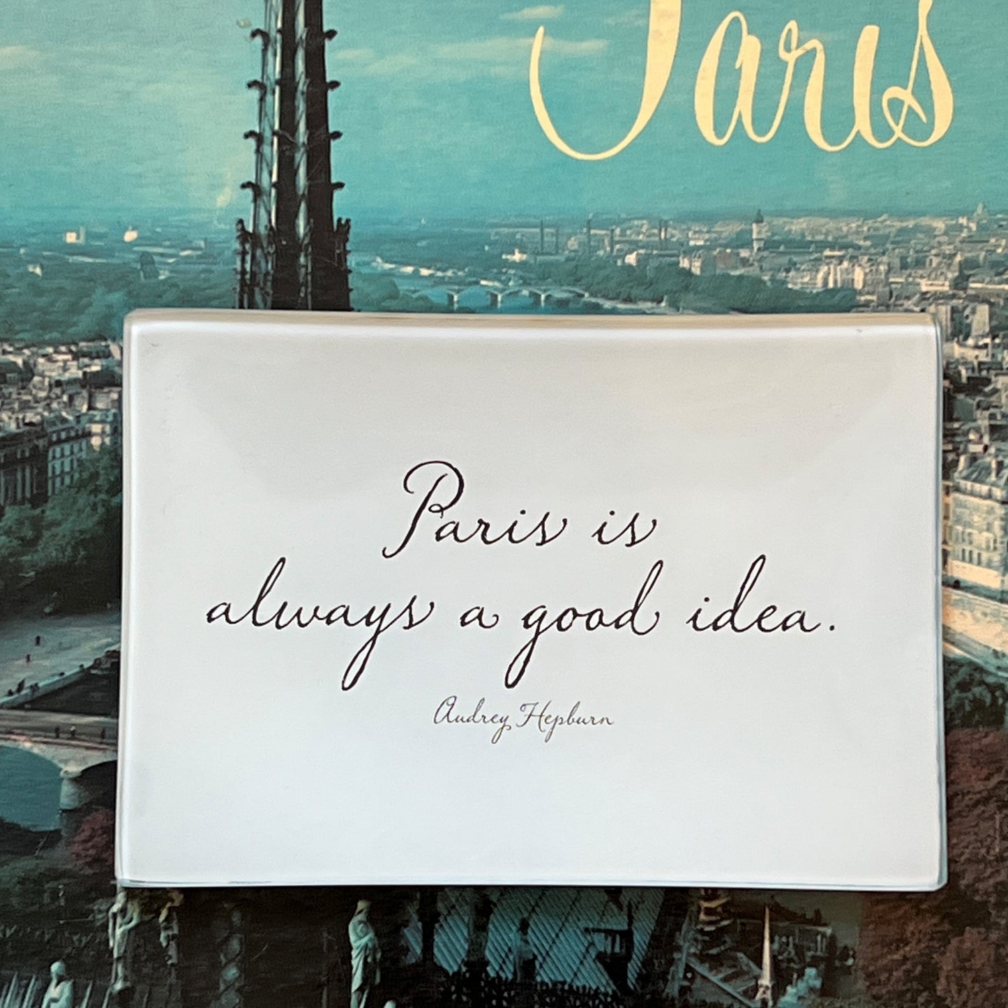 Paris is Always A Good Idea Tray