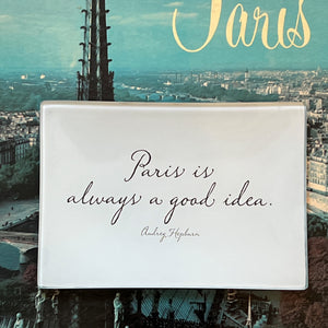 Paris is Always A Good Idea Tray