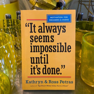 It Always Seems Impossible Until It's Done