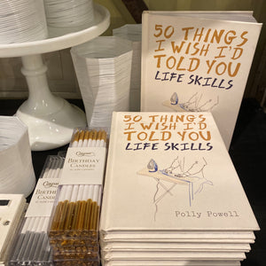 50 Things I Wish I'd Told You, Life Skills