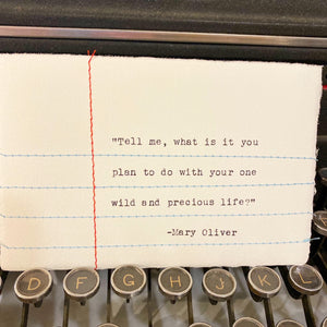 Stitched Typed Quote- Mary Oliver