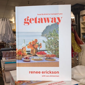 Getaway by Renee Erickson