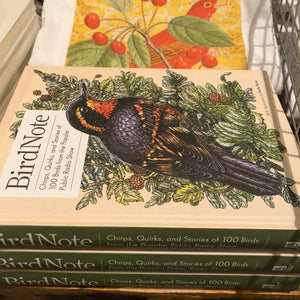 BirdNote: Chirps, Quirks, and Stories of 100 Birds from the Popular Public Radio Show