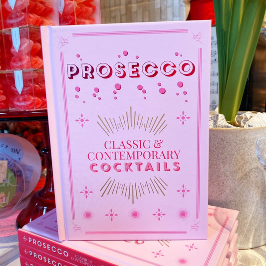 Prosecco Book, Classic and Contemporary Cocktails