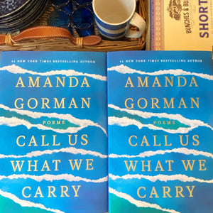 Call Us What We Carry by Amanda Gorman